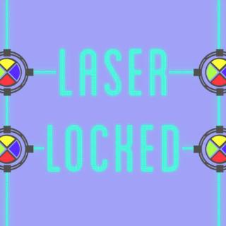 Laser Locked